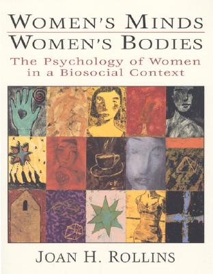 Women's Minds/Women's Bodies: The Psychology of Women in a Biosocial Context