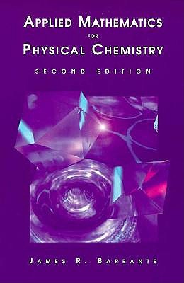 Applied Mathematics for Physical Chemistry (2nd Edition)