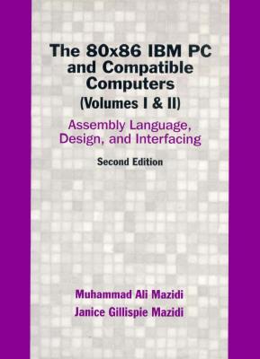 Image for The 80x86 IBM PC And Compatible Computers, 2nd Edition(Volumes 1 & 2)