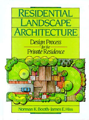 Residential Landscape Architecture: Design Process for the Private Residence