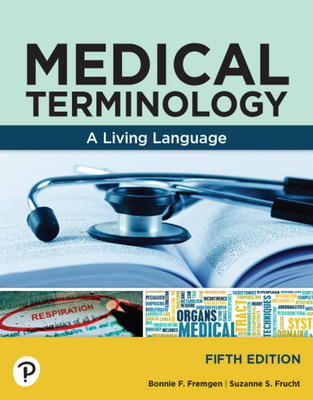 Medical Terminology, A Living Language, Fifth Edition, Student Textbook, c. 2024