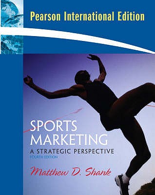 (Pearson International Edition) Sports Marketing: A Strategic Perspective (Pearson International Edition) (Pearson International Edition)