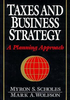 Taxes and Business Strategy: A Global Planning Approach