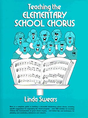 Teaching the Elementary School Chorus