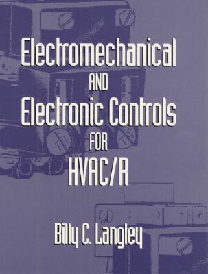 Electromechanical and Electronic Controls for HVAC/R