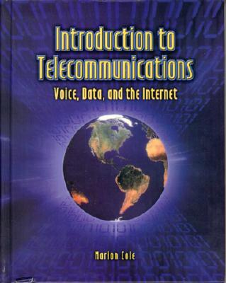 Introduction to Telecommunications: Voice, Data, and the Internet