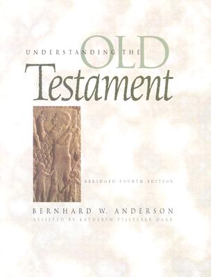 Image for Understanding the Old Testament (Abridged 4th Edition) Understanding the Old Testament (Abridged 4th Edition)