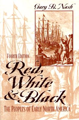 Red, White, and Black: The Peoples of Early North America (4th Edition)