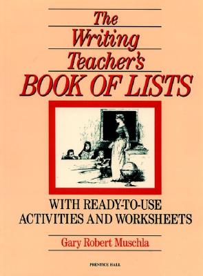 Writing Teacher's Book of Lists: With Ready-To-Use Activities and Worksheets
