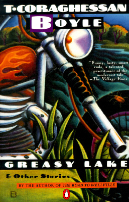Greasy Lake and Other Stories (Contemporary American Fiction)