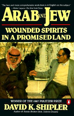 Image for Arab and Jew: Wounded Spirits in a Promised Land