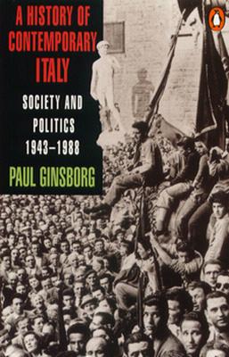 Image for A History of Contemporary Italy: Society and Politics 1943-1988 (Penguin History)