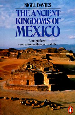 Image for The Ancient Kingdoms of Mexico (Penguin history) The Ancient Kingdoms of Mexico (Penguin history)