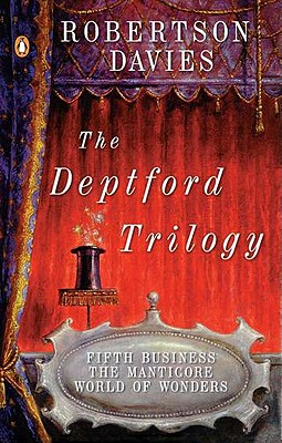 The Deptford Trilogy: Fifth Business; The Manticore; World of Wonders