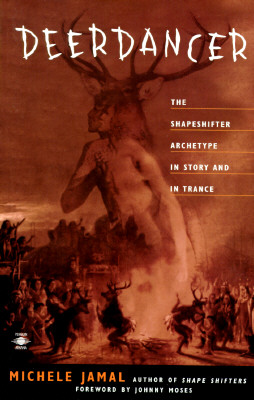 Deerdancer: The Shapeshifter Archetype in Story and in Trance