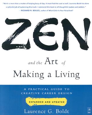 Zen and the Art of Making a Living: A Practical Guide to Creative Career Design (Compass)