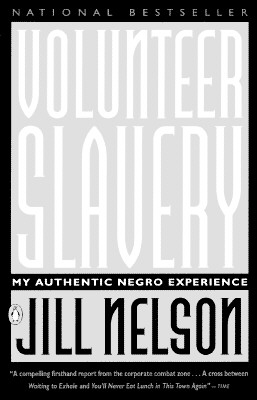 Volunteer Slavery: My Authentic Negro Experience