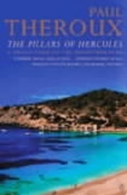 The Pillars of Hercules: A Grand Tour of the Mediterranean [Paperback] Theroux, Paul