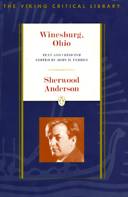 Winesburg, Ohio: Text and Criticism (Revised)