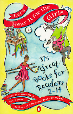 Let's Hear it for the Girls 375 Books for Readers 2-14