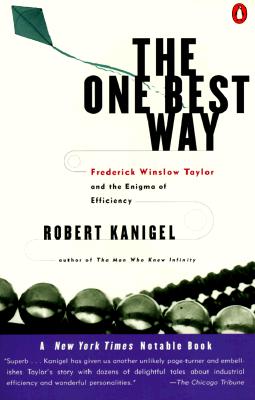 The One Best Way: Frederick Winslow Taylor and the Enigma of Efficiency (Sloan Technology) Image for The One Best Way: Frederick Winslow Taylor and the Enigma of Efficiency (Sloan Technology)