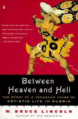 Between Heaven and Hell: The Story of as Thousand Years of Artistic Life in Russia