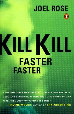 Kill Kill Faster Faster, Rose, Joel Kill Kill Faster Faster, Rose, Joel