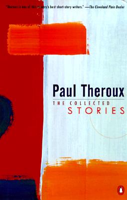 Theroux: Collected Stories