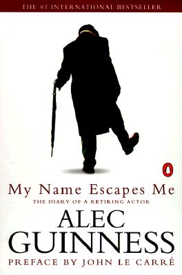 My Name Escapes Me: The Diary of a Retiring Actor