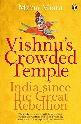 Image for Vishnu's Crowded Temple: India Since the Great Rebellion. Maria Misra