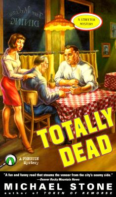 Totally Dead A Streeter Mystery, Stone, Michael Totally Dead A Streeter Mystery, Stone, Michael