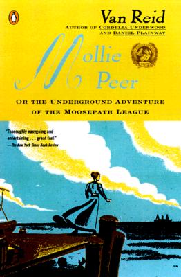 Mollie Peer: or, The Underground Adventure of the Moosepath League