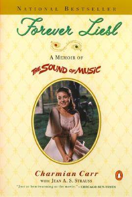 Forever Liesl : A Memoir of the Sound of Music