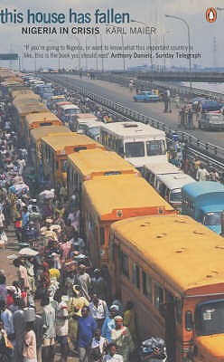 This House Has Fallen : Nigeria in Crisis