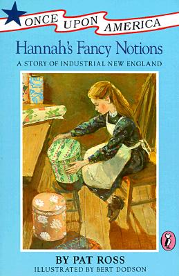 Image for Hannah's Fancy Notions: A Story of Industrial New England (Once Upon America)