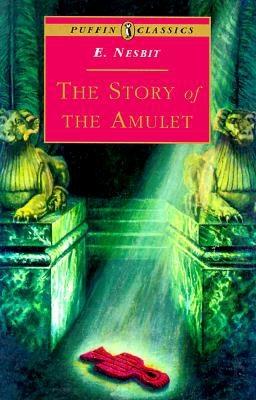Image for The Story of the Amulet (Puffin Classics) The Story of the Amulet (Puffin Classics)