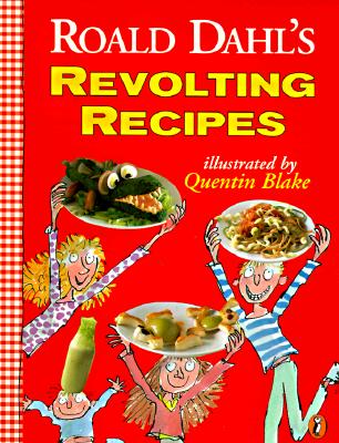 Image for Roald Dahl's Revolting Recipes Roald Dahl's Revolting Recipes