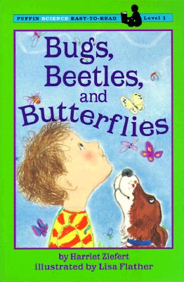 Bugs, Beetles, and Butterflies (Puffin Easy-to-Read)