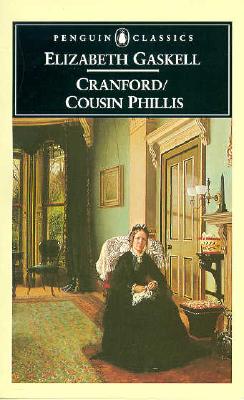 Cranford / Cousin Phillis (Penguin Classics)