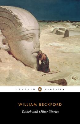 Image for Vathek and Other Stories: A William Beckford Reader (Penguin Classics)