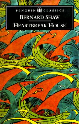 Heartbreak House (Penguin Classics)