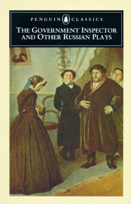 Government Inspector and Other Russian Plays: 2the Infant; Chatsky; Thunder