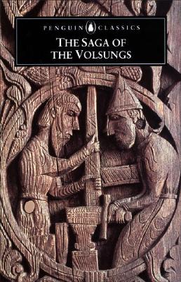 The Saga of the Volsungs (Penguin Classics)