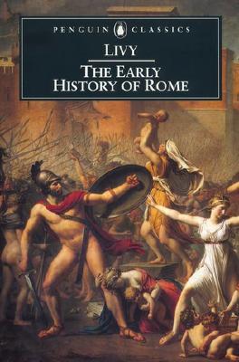 Image for Livy: The Early History of Rome, Books I-V (Penguin Classics) (Bks. 1-5)