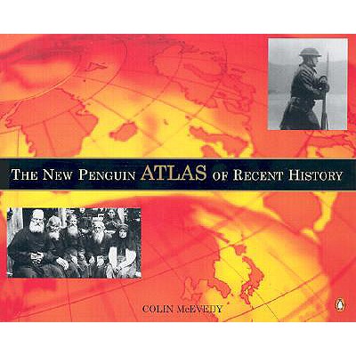 The New Penguin Atlas of Recent History: Europe Since 1815