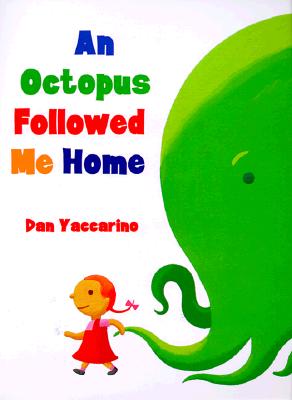 AN Octopus Followed Me Home