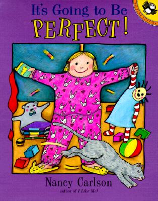 It's Going to Be Perfect (Picture Books)
