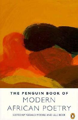 The Penguin Book of Modern African Poetry Moore, Gerald and Beier, Ulli