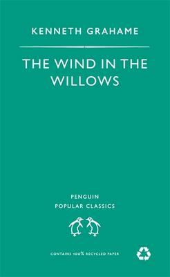 Wind in the Willows (Penguin Popular Classics)