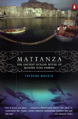 MATTANZA The Ancient Sicilian Ritual of Bluefin Tuna Fishing